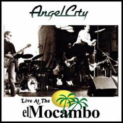 The Angels : Live at the el Mocambo